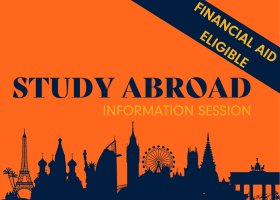 Image with orange background, the words study abroad are written across with Information Session written underneath. In the top right corner of the image financial aid eligible is written. Bottom of the image as a skyline with different world monuments highlighted. 